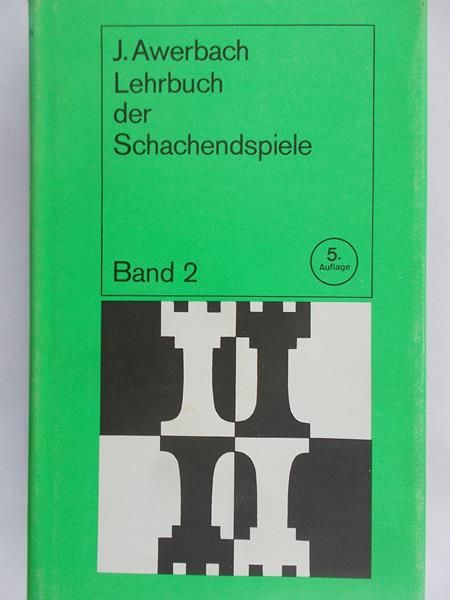 Awerbach J. - Lehrbuch der Schachenspiele