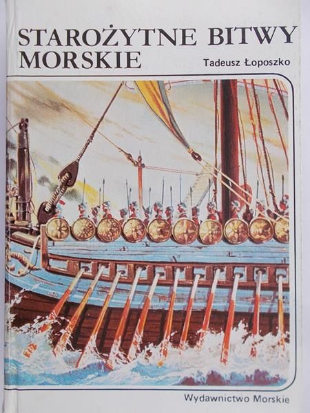 Łoposzko Tadeusz - Starożytne bitwy morskie