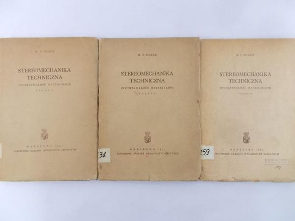 Huber M. T. - Stereomechanika techniczna, cz. I,II,IV