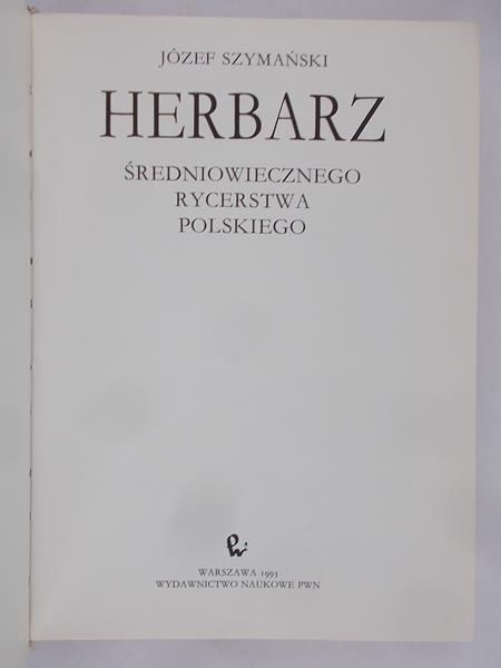 Szymański Józef - Herbarz średniowiecznego rycerstwa polskiego