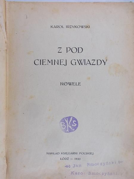 Irzykowski Karol - Z pod ciemnej gwiazdy.Nowel,1922 rok