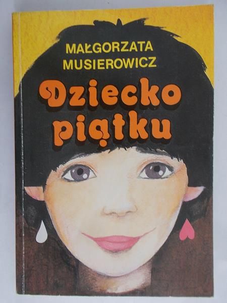 Musierowicz Małgorzata - Dziecko piątku