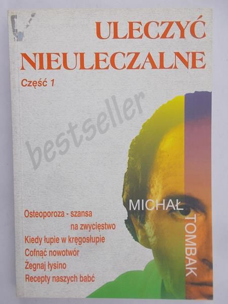 Tombak Michał - Uleczyć nieuleczalne, Część 1