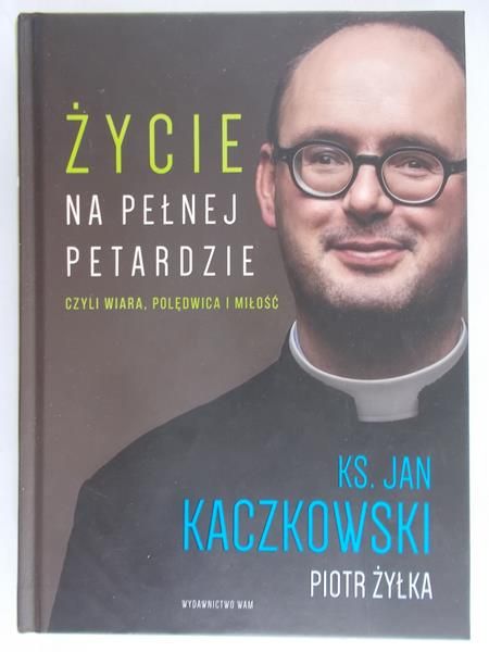 Kaczkowski Jan - Życie na pełnej petardzie