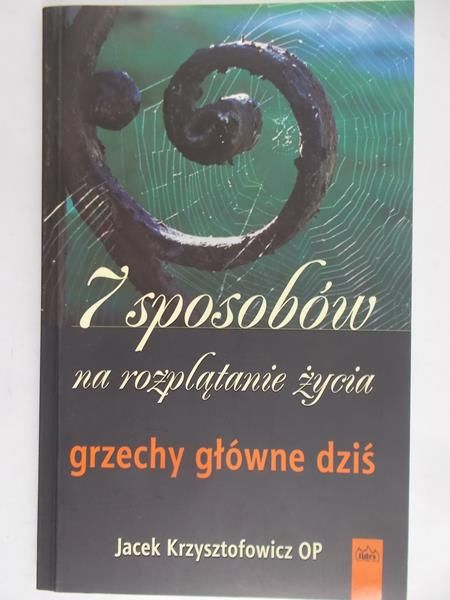 Krzysztofowicz Jacek - 7 sposobów na rozplątanie życia
