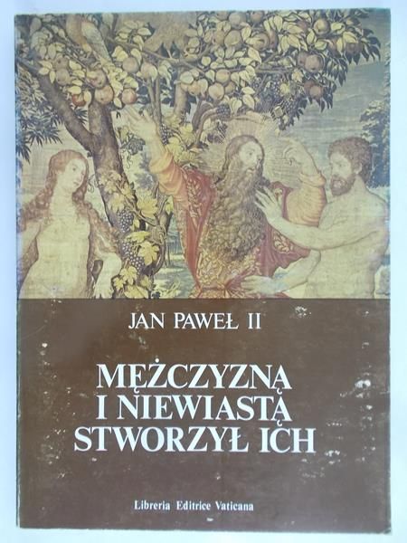 Jan Paweł II - Mężczyzną i niewiastą stworzył ich