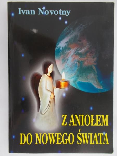 Novotny Ivan - Z aniołem do nowego świata