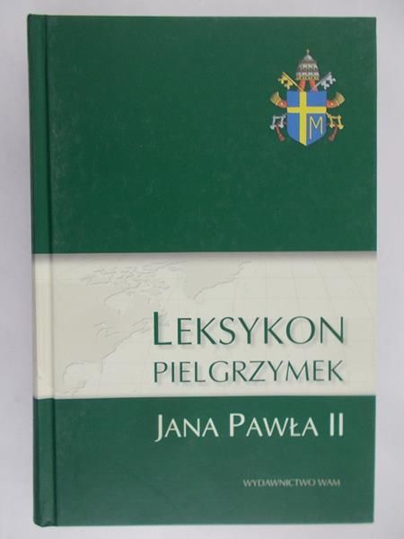 Jackowski Antoni (red.) - Leksykon pielgrzymek Jana Pawła II