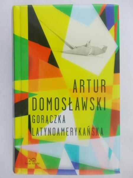 Domosławski Artur - Gorączka latynoamerykańska
