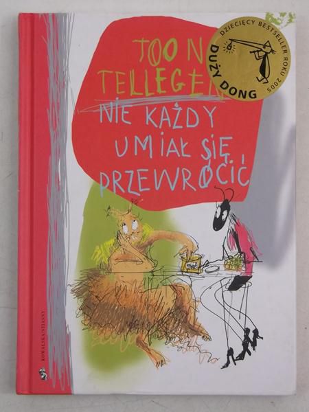 Tellegen Toon - Nie każdy umiał się przewrócić