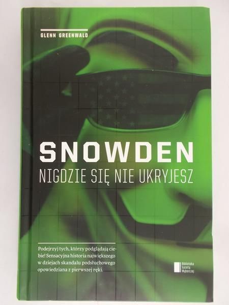 Greenwald Glenn - Snowden nigdzie się nie ukryjesz