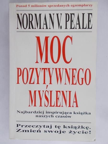 Peale Norman - Moc pozytywnego myślenia