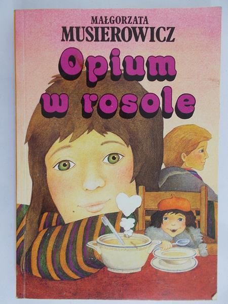 Musierowicz Małgorzata - Opium  w rosole