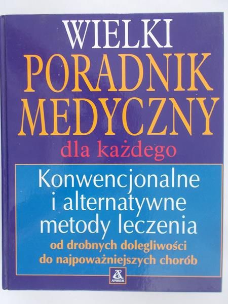 Cebo-Foniok Małgorzata (red.) - Wielki poradnik medyczny dla każdego