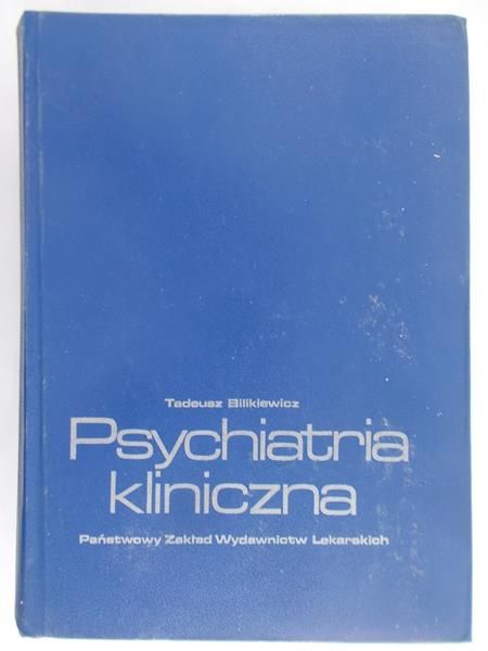 Bilikiewicz Tadeusz - Psychiatria kliniczna