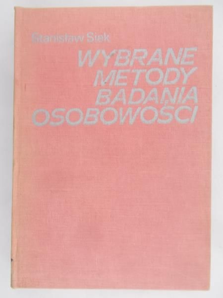 Siek Stanisław - Wybrane metody badania osobowości
