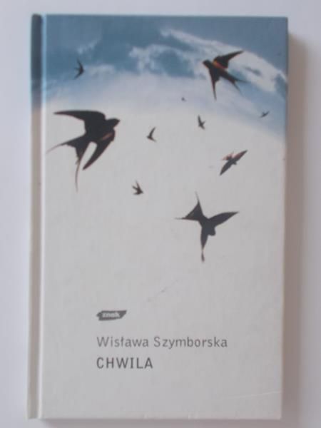 Szymborska Wisława - Chwila