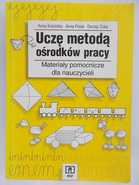 Kosińska Anna - Uczę metodą ośrodków pracy