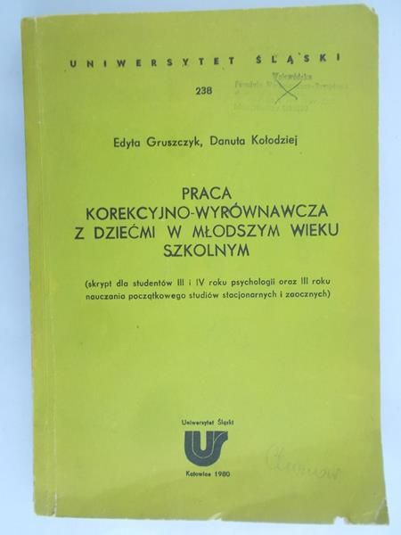 Gruszczyk Edyta - Praca Korekcyjno - Wyrównawcza z dziećmi w młodszym wieku szkolnym