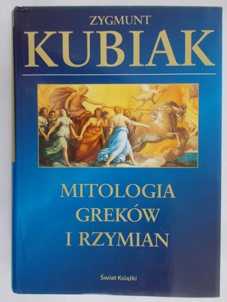Kubiak Zygmunt - Mitologia Greków i Rzymian