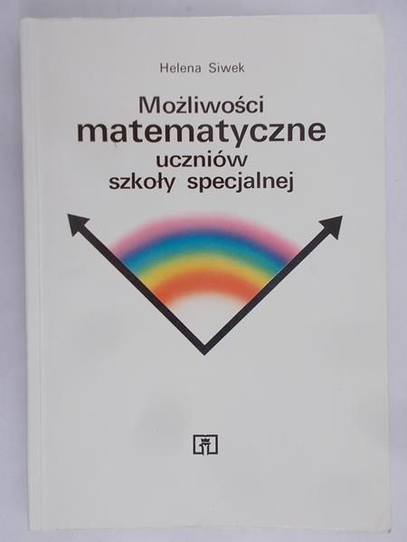 Siwek Helena - Możliwości matematyczne uczniów szkoły specjalnej