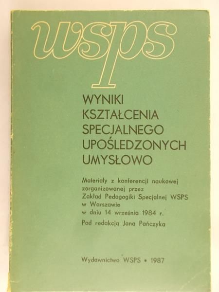 Pańczyk Jan (red.) - Wyniki kształcenia specjalnego upośledzonych umysłowo