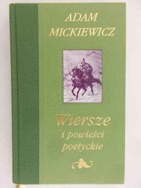 Mickiewicz Adam - Wiersze i powieści poetyckie