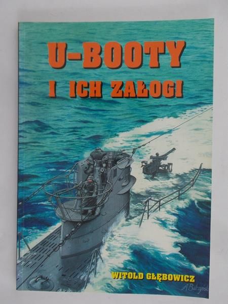 Głębowicz Witold - U-Booty i ich załogi