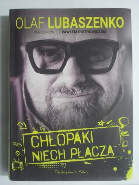 Lubaszenko Olaf - Chłopaki niech płaczą