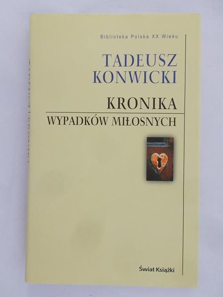 Konwicki Tadeusz - Kronika wypadków miłosnych