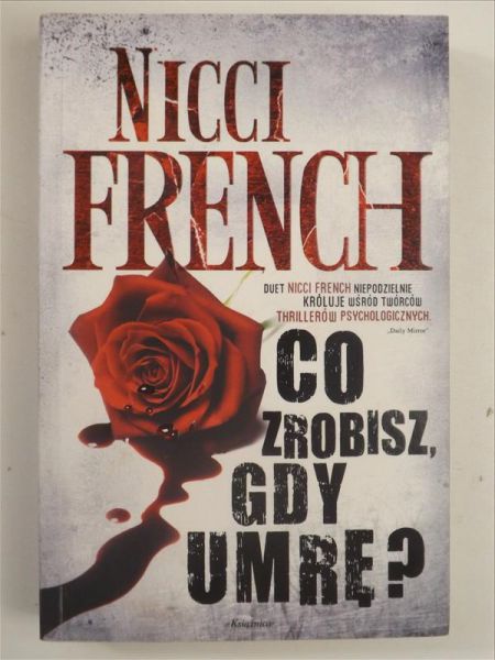 French Nicci - Co zrobisz, gdy umrę?