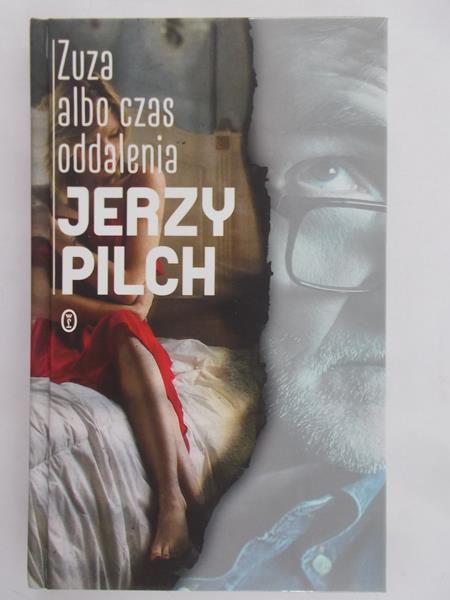 Pilch Jerzy - Zuza albo czas oddalenia