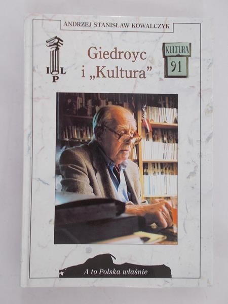 Kowalczyk Andrzej Stanisław - Giedroyc i "Kultura"