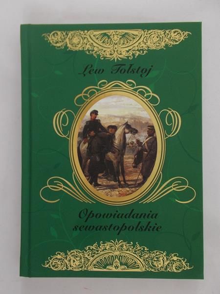 Tołstoj Lew - Opowiadania sewastopolskie