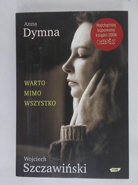 Dymna Anna - Warto mimo wszystko