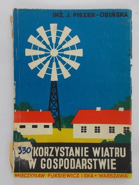 Fiszer-Osińska J. - Wykorzystanie wiatru w gospodarstwie, 1948 r.