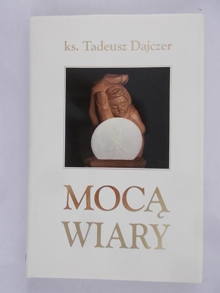 Dajczer Tadeusz - Mocą wiary