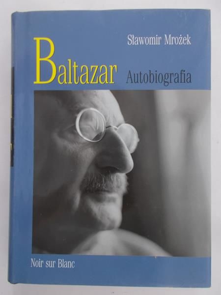 Mrożek Sławomir  -  Baltazar. Autobiografia