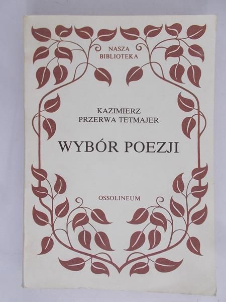 Przerwa Tetmajer Kazimierz - Wybór poezji