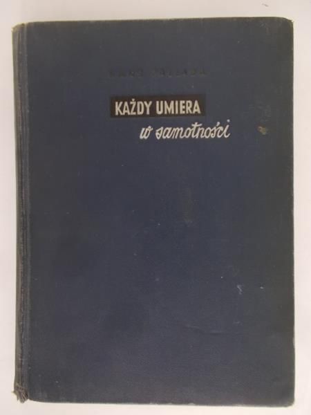 Fallada Hans - Każdy umiera w samotności 1950