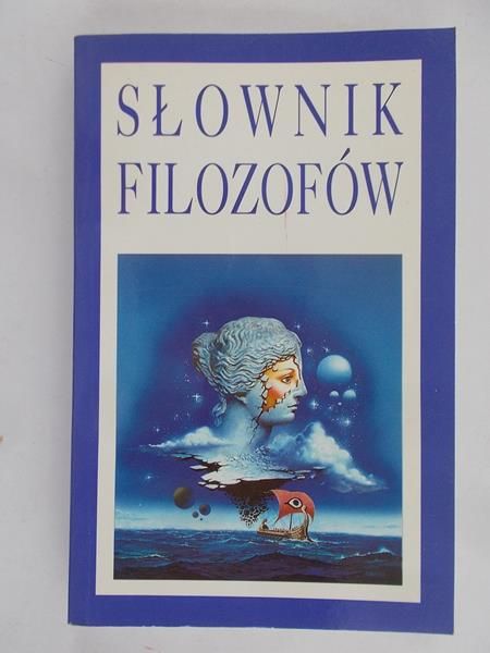 Andrzejewski Bolesław (red.) - Słownik filozofów polskich