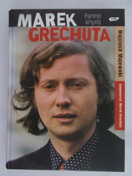 Majewski Wojciech - Marek Grechuta. Portret artysty