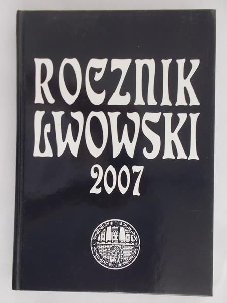 Szymański Janusz (red.) - Rocznik Lwowski 2007