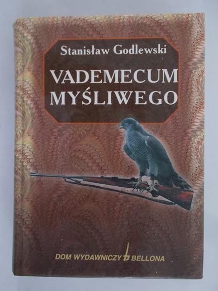 Godlewski Stanisław - Vademecum myśliwego