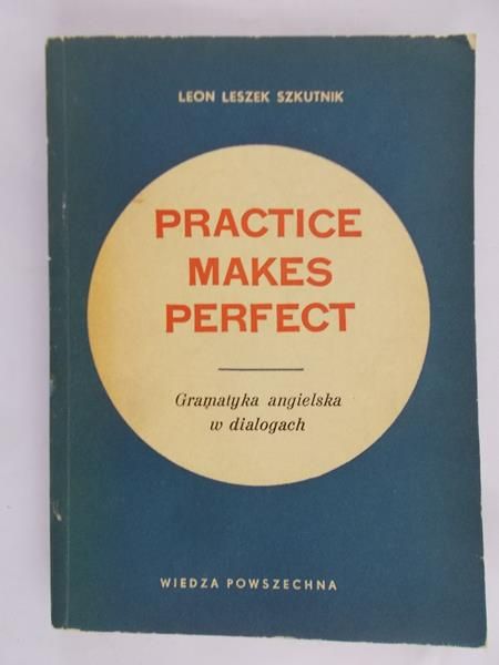Szkutnik Leon - Practice Makes Perfect