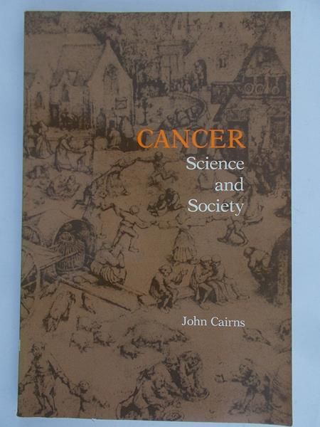 Cairns John - Cancer Science and society