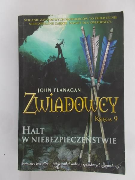 Flanagan John - Zwiadowcy. Halt w niebezpieczeństwie, księga 9