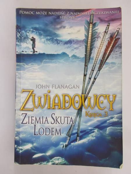 Flanagan John - Zwiadowcy. Ziemia skuta lodem, księga 3