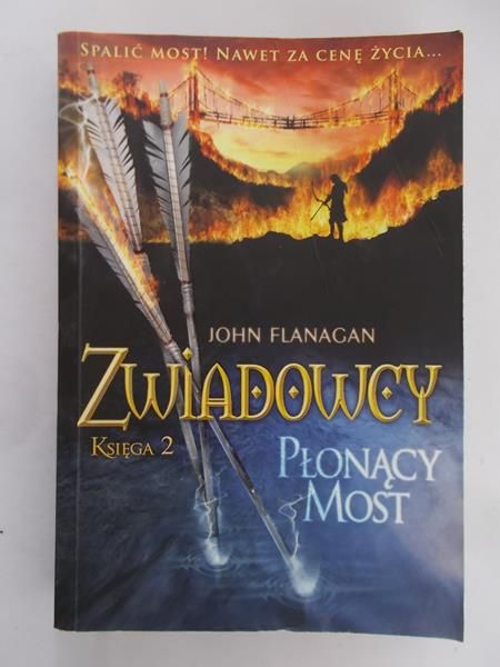 Flanagan John - Zwiadowcy. Płonący most, księga 2