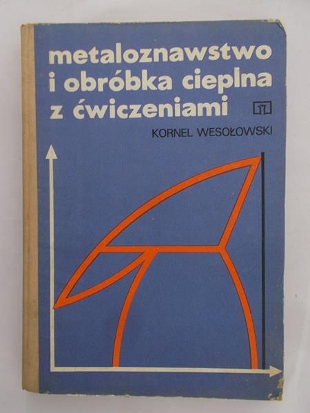 Metaloznawstwo i obróbka cieplna z ćwiczeniami